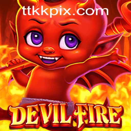 Unveiling the Mysteries of DevilFire: A Thrilling Encounter with TTKK