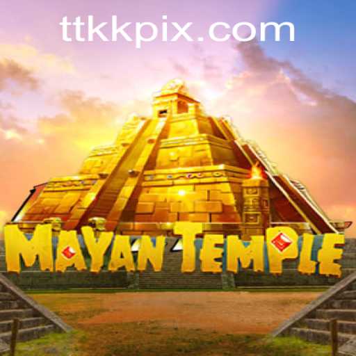 Discover the Thrills of MayanTemple: A Deep Dive into TTKK